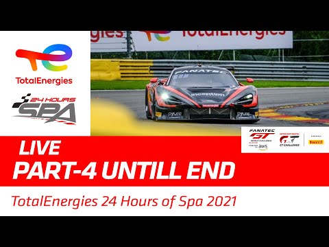 RACE - PART 4 - TotalEnergies 24 hours of Spa 2021 - ENGLISH