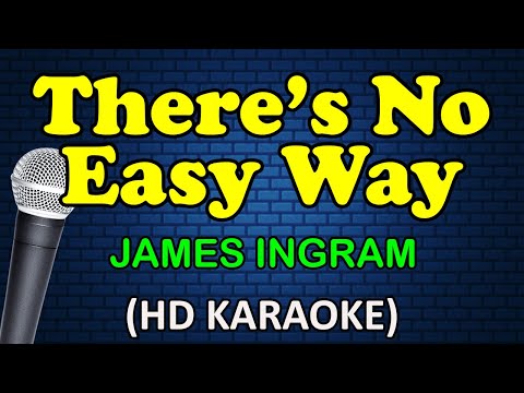 THERE'S NO EASY WAY - James Ingram (HD Karaoke)