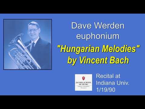 Euphonium Solo: "Hungarian Melodies" (Vincent Bach). Recital at Indiana University, 1990