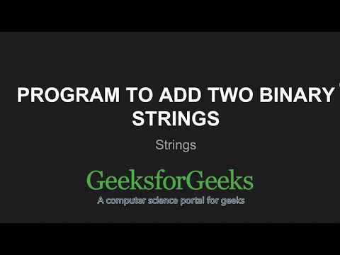 Add two binary strings | GeeksforGeeks