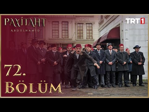 Payitaht Abdülhamid 72. Bölüm (HD)