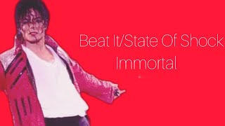 Beat It/State Of Shock (Immortal) Michael Jackson My Version (Re-mastered).