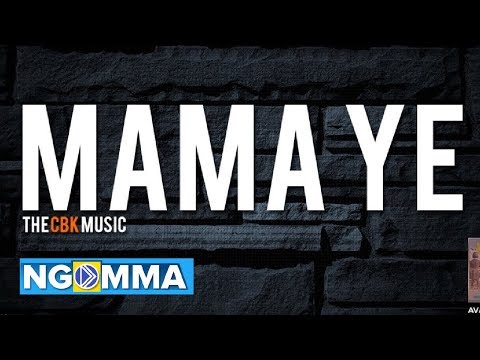 The CBK Music - Mama Ye