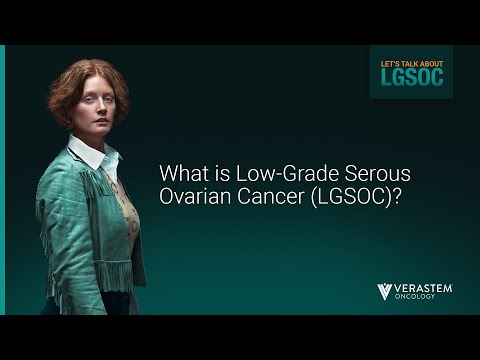 What is Low-Grade Serous Ovarian Cancer (LGSOC)? | Let’s Talk About LGSOC
