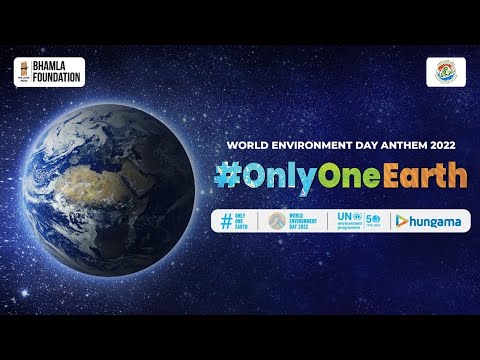 Only One Earth | World Environment Day 2022 Anthem