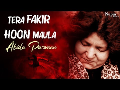 Tera Fakir Hoon Maula | Best Of Abida Parveen Sufi Songs | Superhit Collection