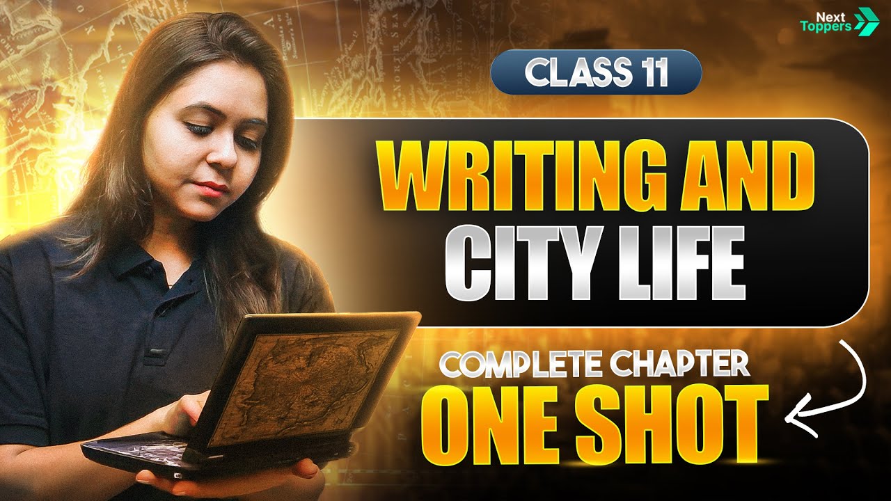 Writing and City Life Class 11 One Shot | Class 11th History Chapter-1 | Next Toppers Humanities