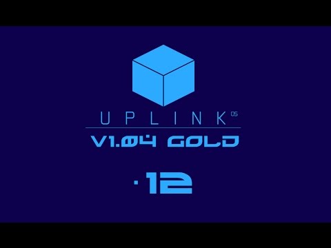 LAN WIN and Uplink Hack - Uplink OS v 1.04(Mod for Uplink) - Let's Play Part 12