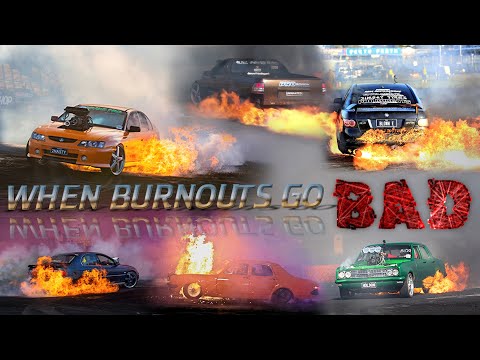 WHEN BURNOUTS GO BAD - VOLUME 7