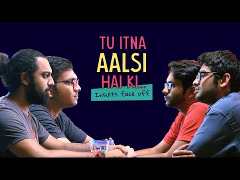 'Tu Itna Aalsi Hai Ki' - Insults Face Off | Ft. Akshay & Kanishk | Ok Tested