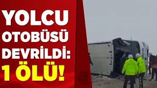 Yozgat'ta yolcu otobüsü devrildi: 1 ölü, 15 yaralı | A Haber