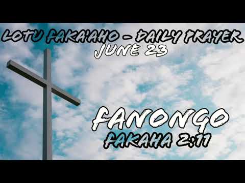 Tongan Daily Prayer - Fanongo - Fakaha 2:11 - Malanga moe Lotu Fakatonga 2020