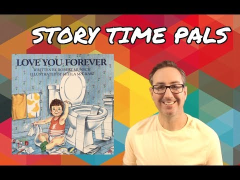LOVE YOU FOREVER by Robert Munsch | Story Time Pals read to children | Kids Books Read Aloud
