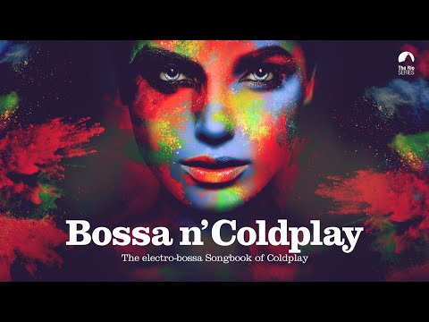 Bossa n' Coldplay - Bossa Nova Covers