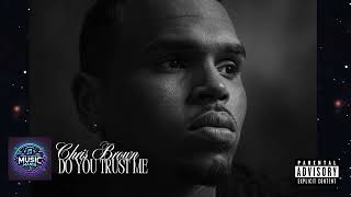 Chris Brown - Do You Trust Me &amp; I Love You