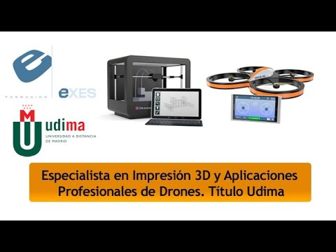 Curso Especialista en Impresión 3D y Aplicaciones Profesionales de Drones de Curso Especialista en Impresión 3D y Aplicaciones Profesionales de Drones - Título Propio Udima en Exes Formación