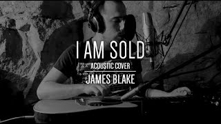 I Am Sold - James Blake | Acoustic cover by Albert Pujol