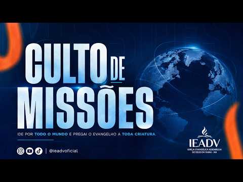 AO VIVO | Culto de Missões | IEADV Viana-MA