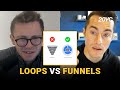 What S The Difference Between Loops And Funnels