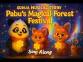 Pabu S Magical Forest Festival A Sing Along Song About Teamwork Friendship Kindness