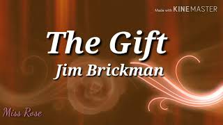The Gift Lyrics - Jim Brickman