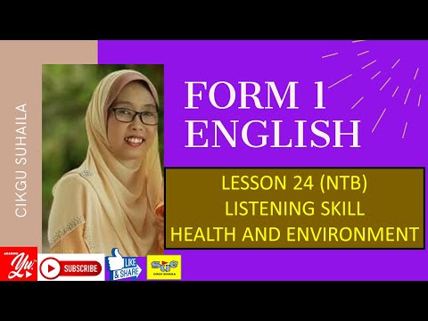 FORM 1 LESSON 24 (NTB) : LISTENING SKILL -THEME : HEALTH AND ENVIRONMENT