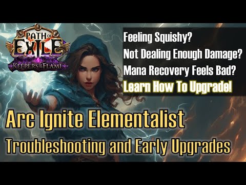 Arc Ignite Elementalist - Troubleshooting and Early Upgrades