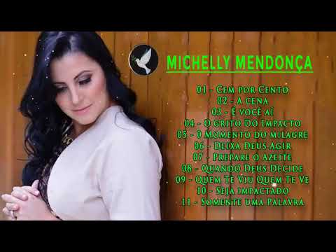 MICHELLY MENDONÇA - lindos hinos  para você sentir Deus falando com você!!