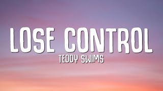 Teddy Swims - Lose Control (Lyrics)