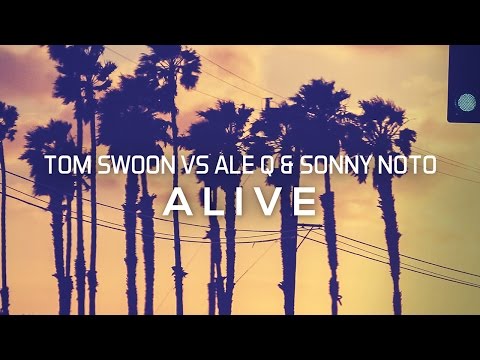Tom Swoon vs. Ale Q & Sonny Noto - Alive (Cover Art)