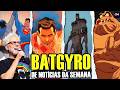 CARA DE BARRO COM BOAS NOVIDADES MELHORES DO MUNDO PELO GUNN E MAIS Batgyro De Notícias