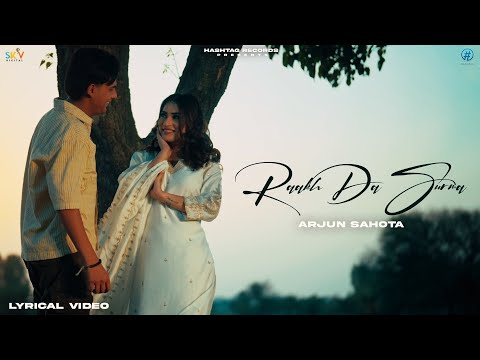 Raakh Da Surma (Lyrical Video) Arjun Sahota | New Punjabi Songs 2024 | Latest Punjabi Songs 2024