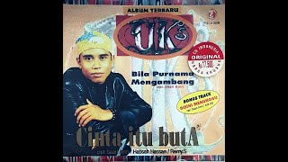 Download lagu U.K'S - CINTA ITU BUTA (1997) (CD-RIP) mp3 Download lagu U.K'S - CINTA ITU BUTA (1997) (CD-RIP) mp3
