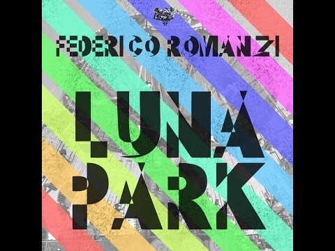 Federico Romanzi - LUNA PARK [promo]