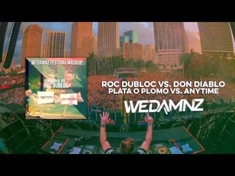 Roc Dubloc vs. Don Diablo - Plata O Plomo vs. AnyTime (WeDamnz Festival Mashup)