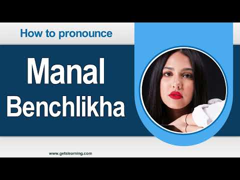How to Pronounce (Manal Benchlikha) in English Correctly
