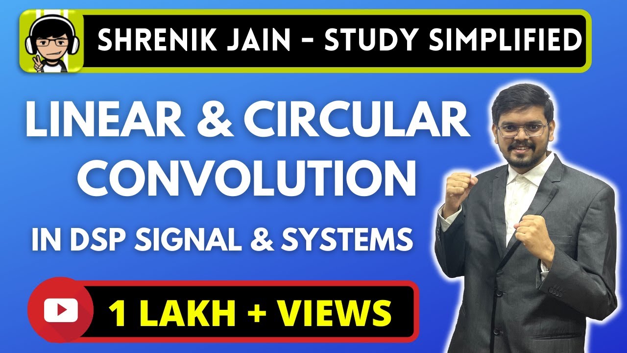 Linear and Circular Convolution in DSP/Signal and Systems - (linear using circular, zero padding)