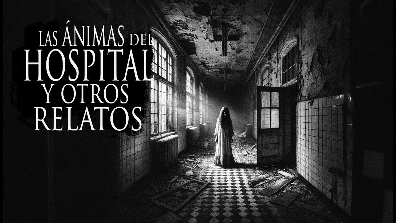 EXPERIENCIA PARANORMAL EN HOSPITAL PSIQUIÁTRICO (Y OTRAS HISTORAS DE HORROR)