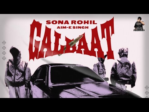 Galbaat : Sona Rohil | Aim-e Singh | New Punjabi Song 2025