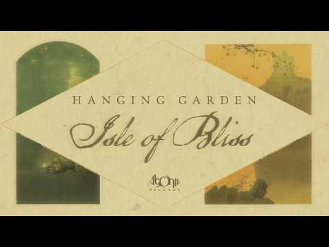 HANGING GARDEN - Isle Of Bliss (Official Lyric Video)