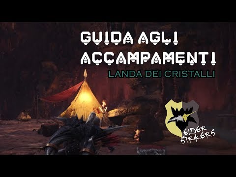 Monster Hunter: World | Guida agli accampamenti [Landa dei Cristalli]