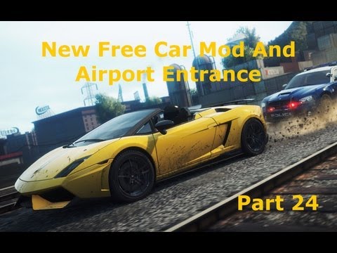 Lets Play Need For Speed Most Wanted - Part 24 - New Free Car Mod & Airport Entrance 03-13-2013