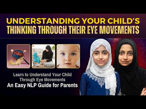 Reading Your Child’s Mind Through Their Eye Movements | NLP | Ms. Hamda Batool & Ms. @LabiqaaBatool