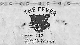 FEVER 333 - Soul'd Me Out