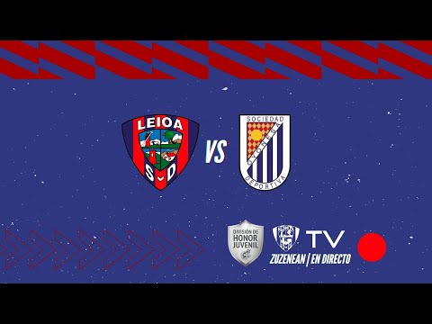 🔴 LIVE ||  S.D. Leioa vs S.D. Oyonesa (Juvenil División de Honor Fase 2 - J5)