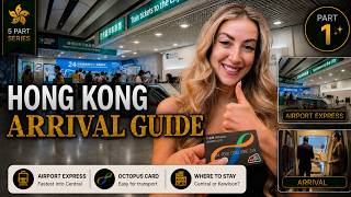 Hong Kong Arrival Guide 🇭🇰 What to Expect at the Airport + Getting Into the City