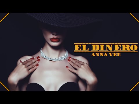 ANNA VEE - El Dinero (Official Lyric Video)