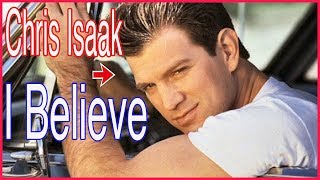 Chris Isaak - I Believe