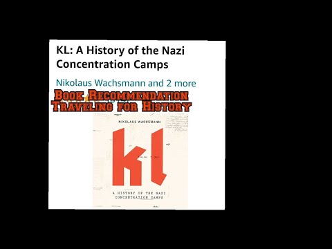 KL: A History of the Nazi Concentration Camps: Book Recommendation