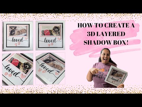 Let's create a 3d layered shadow box - this can be customized in many different ways!
